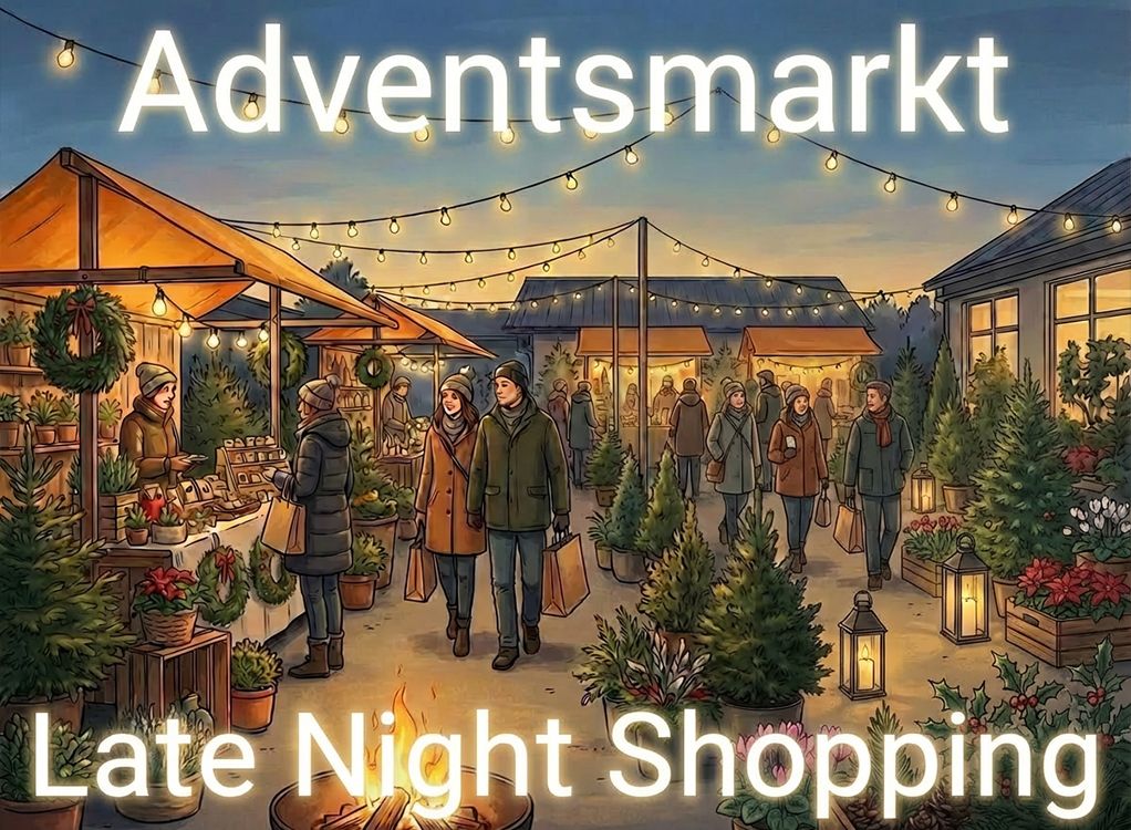 Adventsmarkt und Late Night Shopping